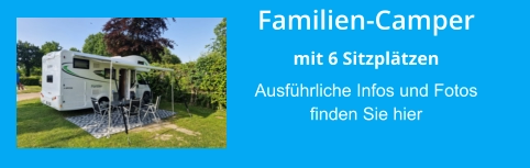 Familien-Camper mit 6 Sitzplätzen Ausführliche Infos und Fotosfinden Sie hier